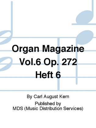 Organ Magazine Vol.6 op. 272 Heft 6