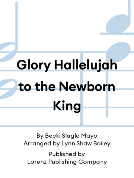 Glory Hallelujah to the Newborn King image number null