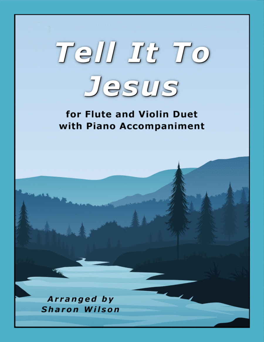 Tell It to Jesus (Easy Flute and/or Violin Duet with Piano Accompaniment) Flute scores gallery preview page 1