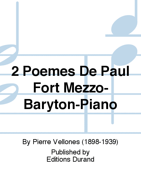 2 Poemes De Paul Fort Mezzo-Baryton-Piano