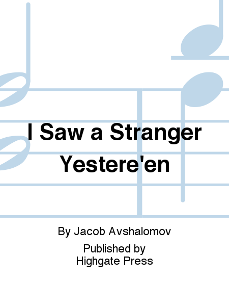 I Saw a Stranger Yestere
