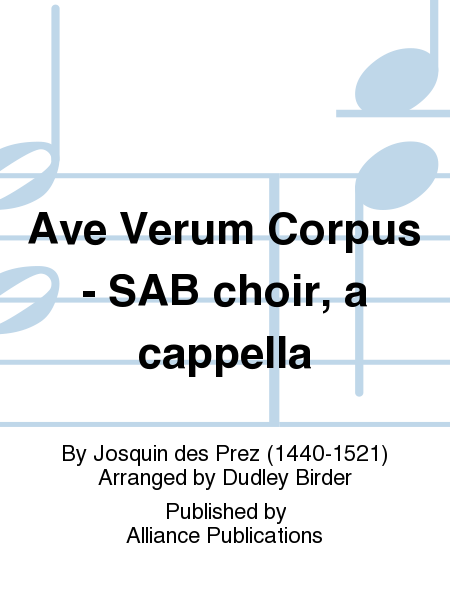 Ave Verum Corpus - SAB choir, a cappella