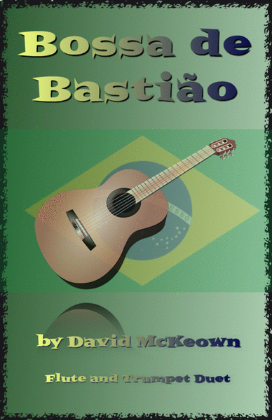 Bossa de Bastião, for Flute and Trumpet Duet