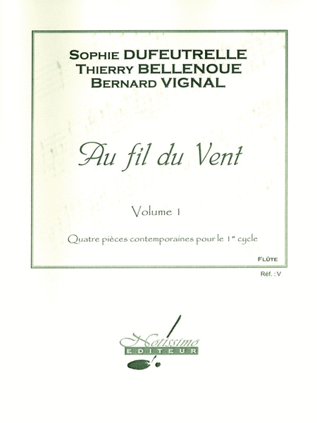 Dufeutrelle Etc Au Fil Du Vent Vol. 1 Et Flute Solo Flute & Piano Book