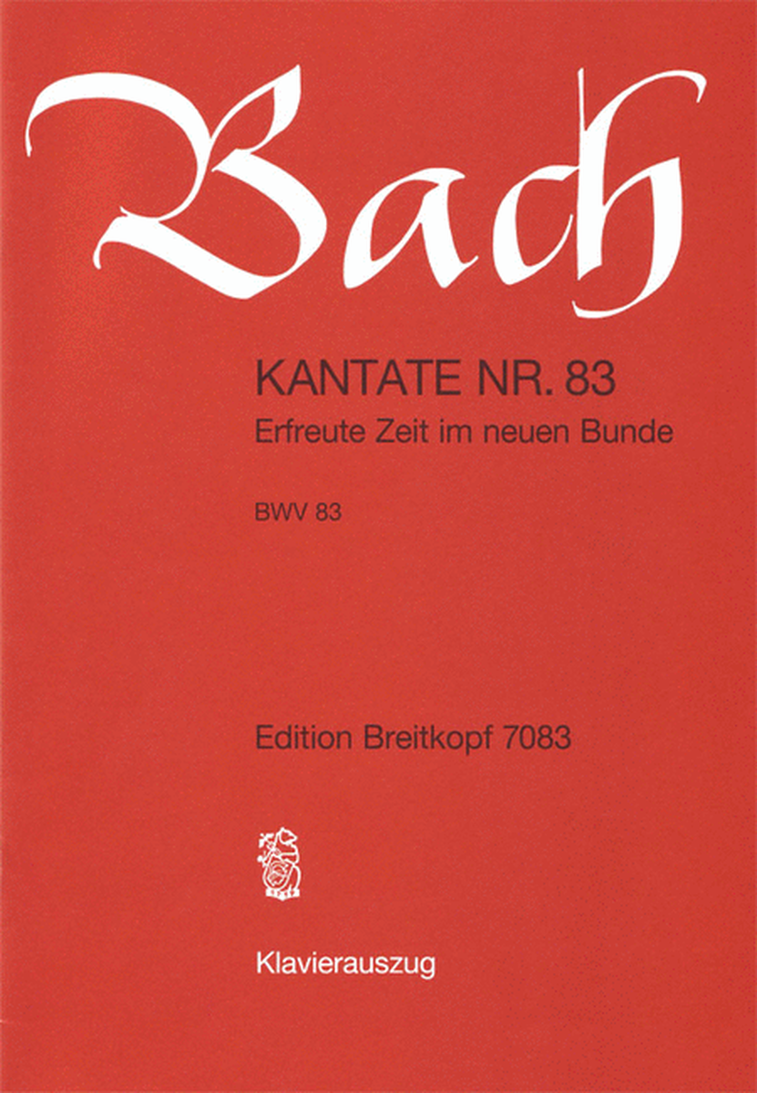 Cantata BWV 83 "Erfreute Zeit im neuen Bunde"