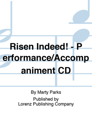 Risen Indeed! - Performance/Accompaniment CD