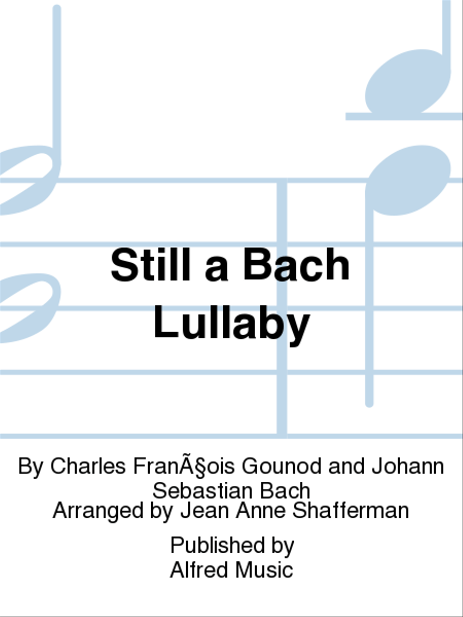 Still a Bach Lullaby 4-Part scores gallery preview page 1