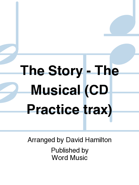 The Story - The Musical (CD Practice trax)