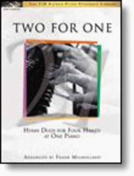 Two for One Hymn Duos for Four Hands at One Piano