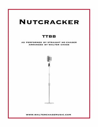 Nutcracker (as performed by Straight No Chaser) - TTBB