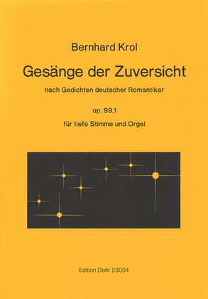 Book cover for Gesänge der Zuversicht für tiefe Stimme und Orgel op. 99,1 -Nach Gedichten deutscher Romantiker-