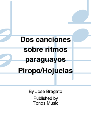 Dos canciones sobre ritmos paraguayos Piropo/Hojuelas
