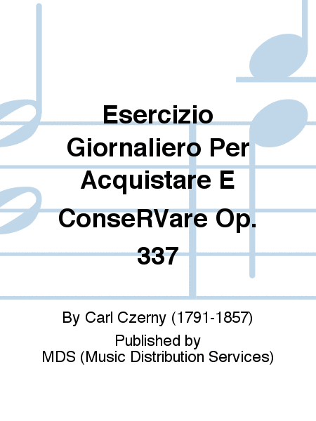 Esercizio Giornaliero per Acquistare e Conservare op. 337