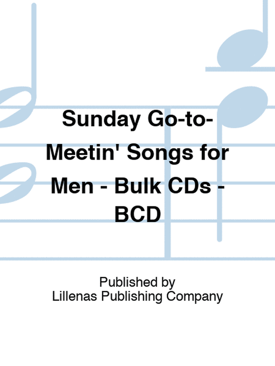 Sunday Go-to-Meetin' Songs for Men - Bulk CDs - BCD