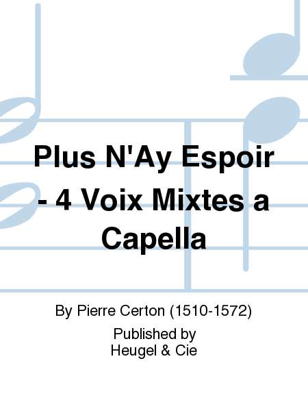 Plus N'Ay Espoir - 4 Voix Mixtes a Capella