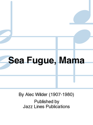 Sea Fugue, Mama