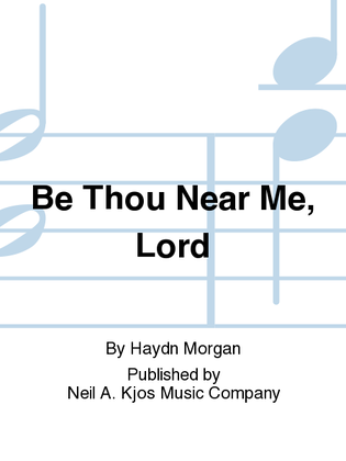 Book cover for Be Thou Near Me, Lord