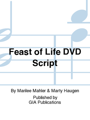 Feast of Life - Script edition