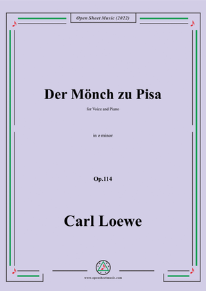 Loewe-Der Monch zu Pisa,in e minor,Op.114,for Voice and Piano