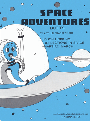 Space Adventure (Moon Hopping, Reflections in Space, Martian March)
