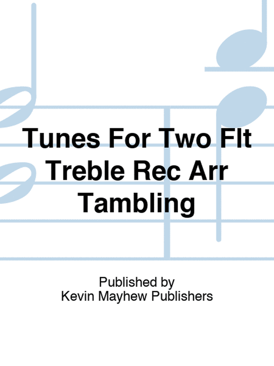 Tunes For Two Flt Treble Rec Arr Tambling