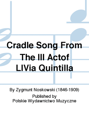 Cradle Song From The III Actof LIVia Quintilla