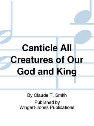 Book cover for Canticle All Creatures Of Our God and King - Full Score