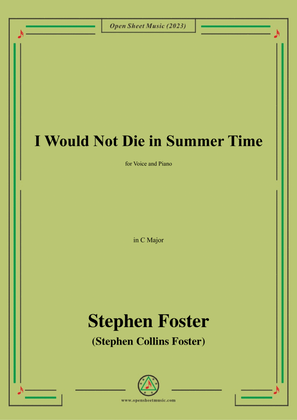 Book cover for S. Foster-I Would Not Die in Summer Time,in C Major