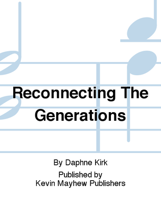 Reconnecting The Generations