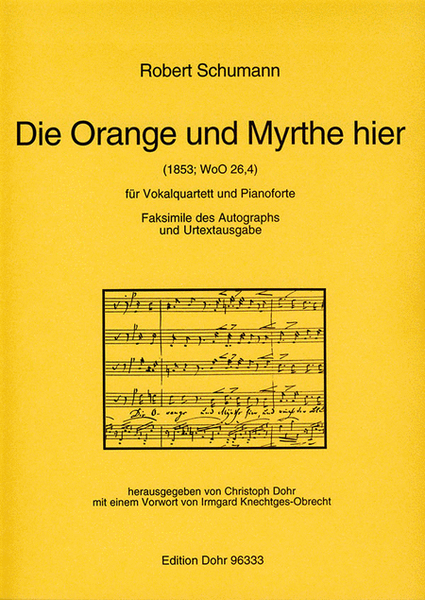 Die Orange und die Myrthe hier für Vokalquartett und Pianoforte WoO 26,4 (1853)