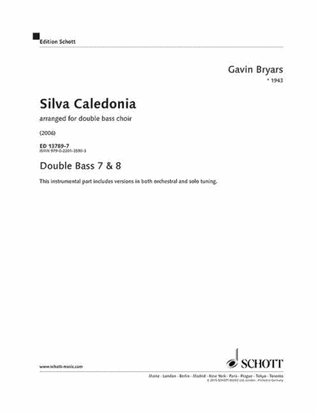 Book cover for Silva Caledonia Arr. Double Bass Choir Double Bass 7-8 Part, Two Copies Needed