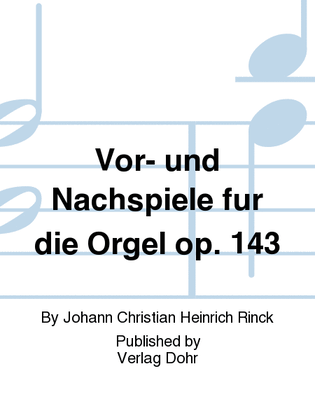 Book cover for Vor- und Nachspiele für die Orgel op. 143 -Auswahlband - nach Tonarten geordnet-