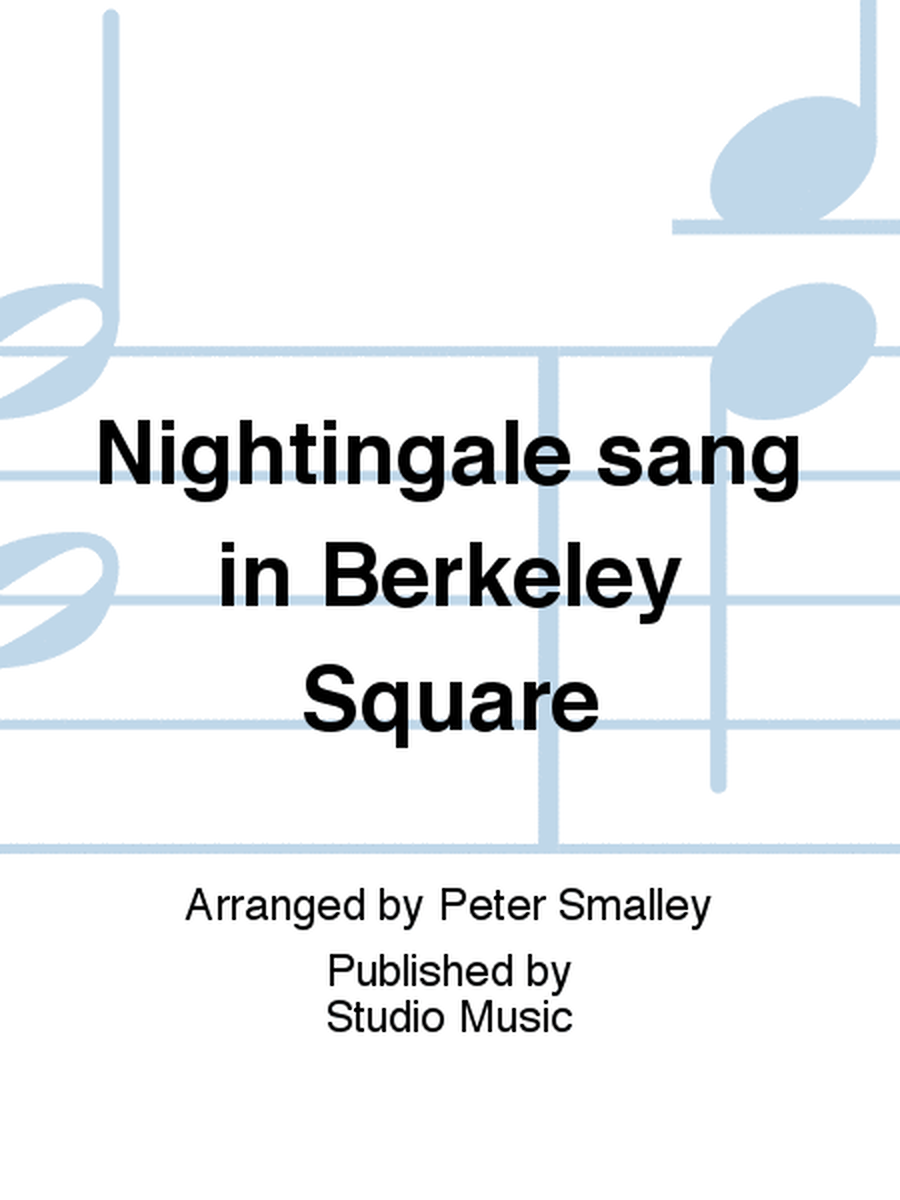 Nightingale sang in Berkeley Square