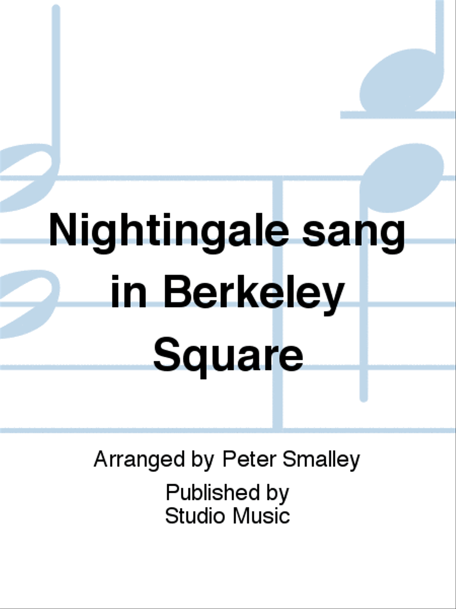 Nightingale sang in Berkeley Square