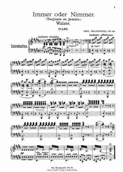 Immer oder nimmer (Toujours ou jamais) Walzer, op. 156. Fur Pianoforte, Violone, Violoncell, Flote und Cornet A Pistons bearbeitet.