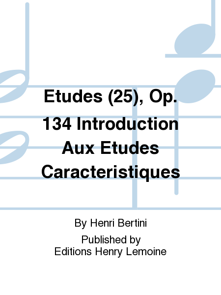 Etudes (25) Op. 134 introduction aux etudes caracteristiques