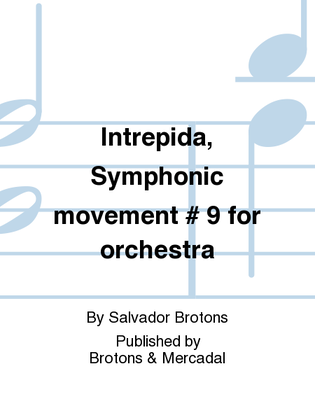Book cover for Intrepida, Symphonic movement # 9 for orchestra