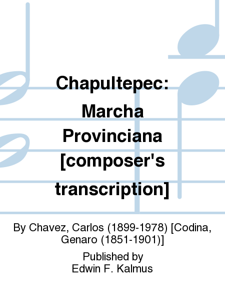 Chapultepec: Marcha Provinciana [composer's transcription]