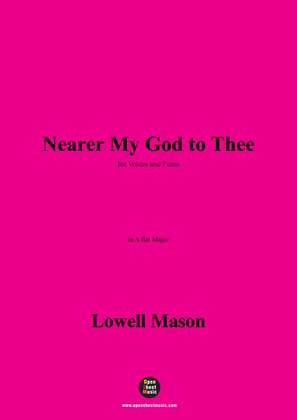 Lowell Mason-Nearer My God to Thee,in A flat Major