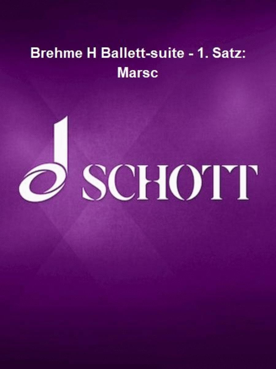 Brehme H Ballett-suite - 1. Satz: Marsc School and Community scores gallery preview page 1