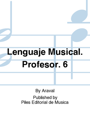 Lenguaje Musical. Profesor. 6