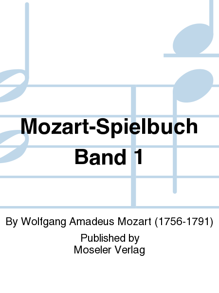 Mozart-Spielbuch Band 1