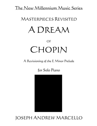 A Dream of Chopin - The E Minor Prelude Revisited