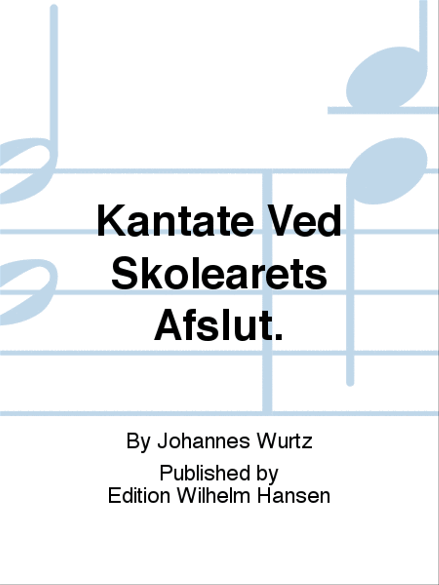 Kantate Ved Skoleårets Afslut.