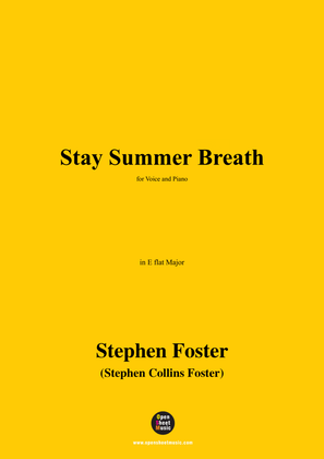 S. Foster-Stay Summer Breath,in E flat Major
