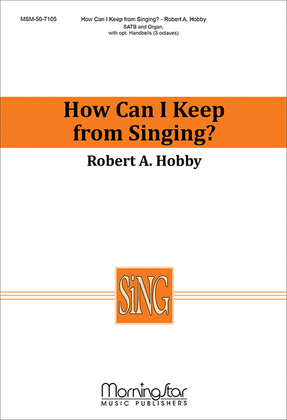 How Can I Keep from Singing? (Choral Score)