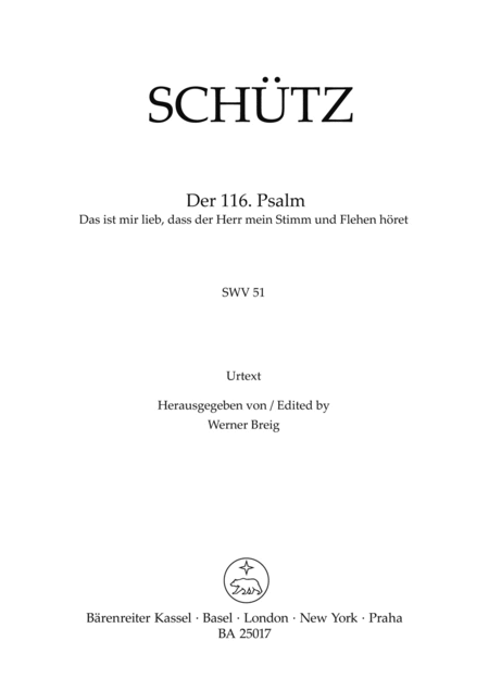 Psalm No. 116: Das ist mir lieb, dass der Herr mein Stimm und Flehen höret SWV 51