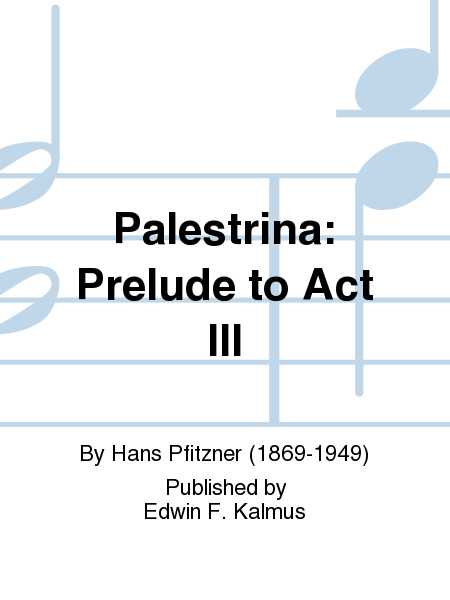 Palestrina: Prelude to Act III