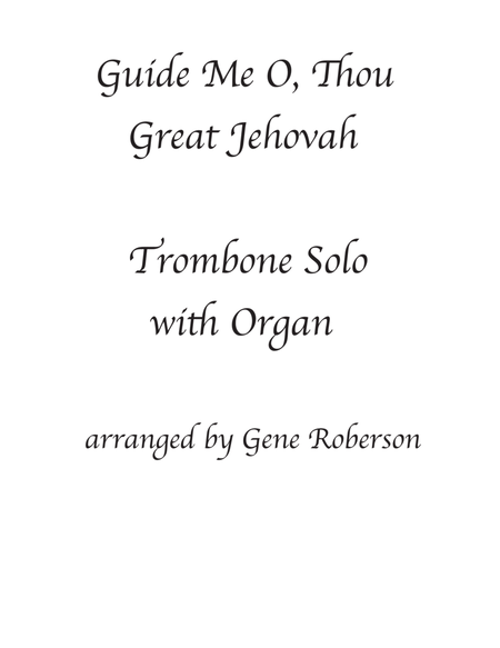 Guide Me O, Thou Great Jehovah ORGAN and Trombone Solo