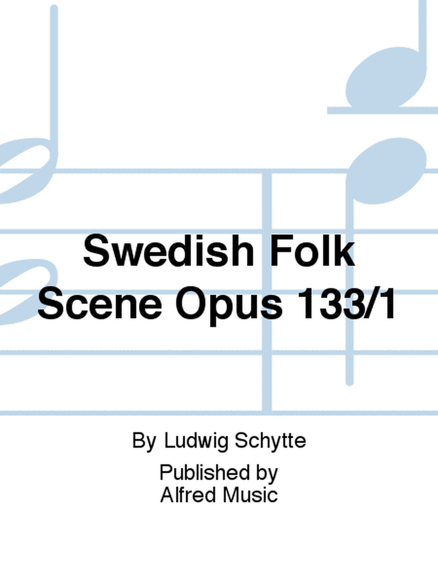 Swedish Folk Scene Opus 133/1